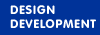 Design Development