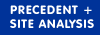 Precedent + Site Analysis